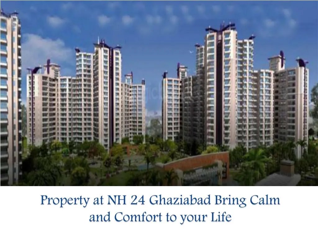 PPT Property at NH 24 Ghaziabad Bring Calm and Comfort to your Life