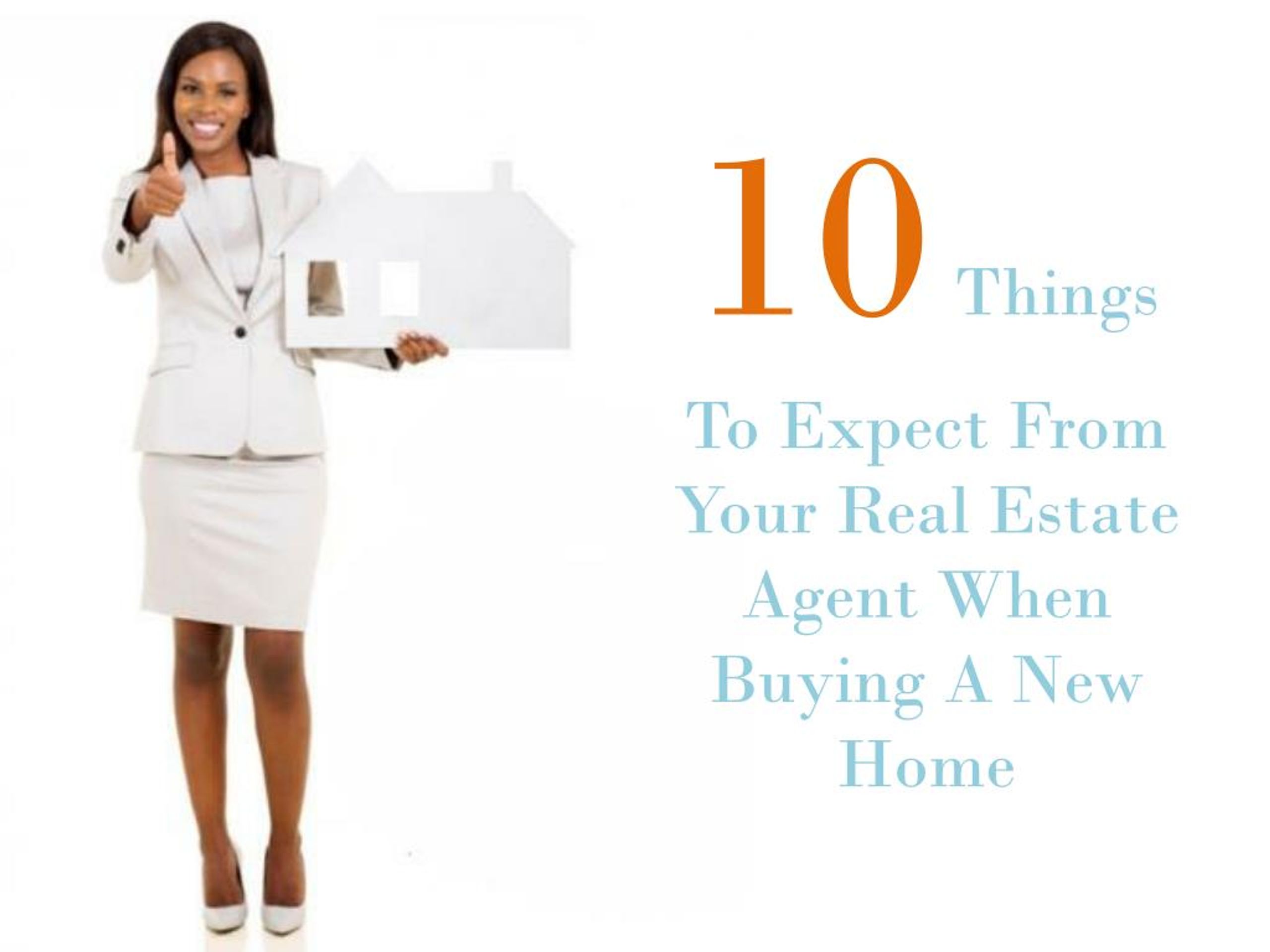 PPT 10 Things To Expect From Your Real Estate Agent When Buying A New