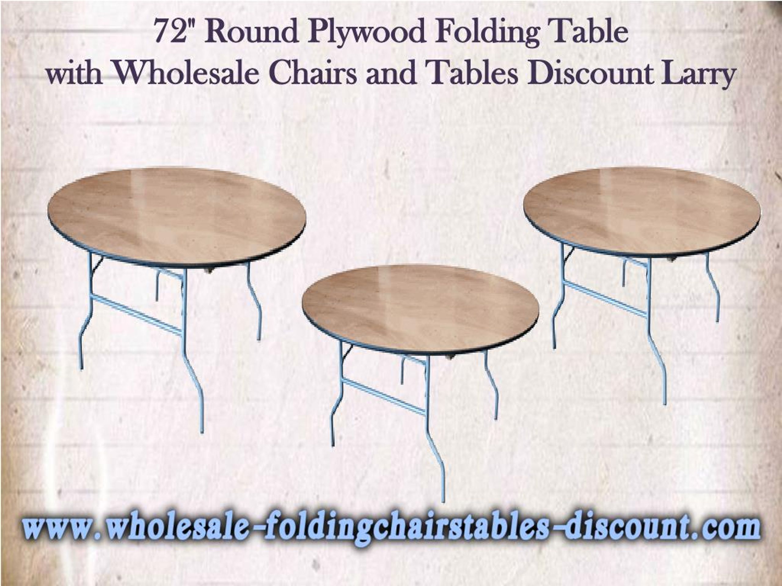 PPT 72" Round Plywood Folding Table Larry Harvey PowerPoint