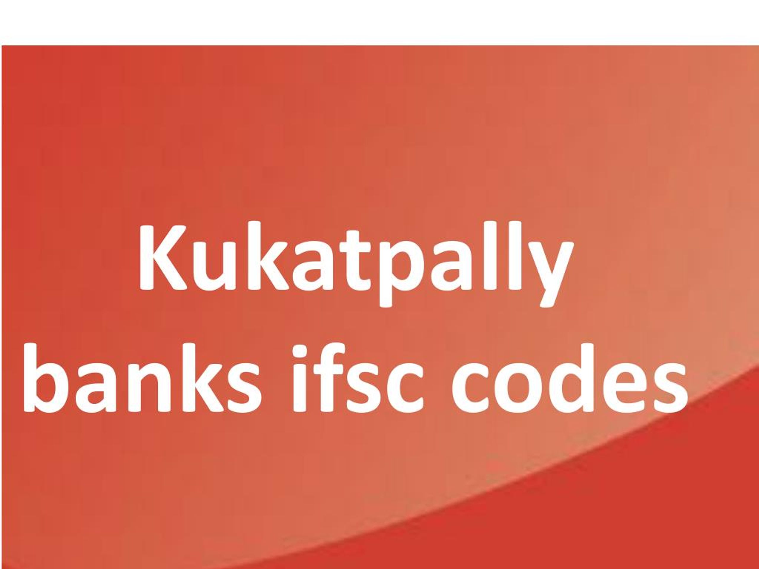 PPT kukatpally banks ifsc codes PowerPoint Presentation, free download ID7317007