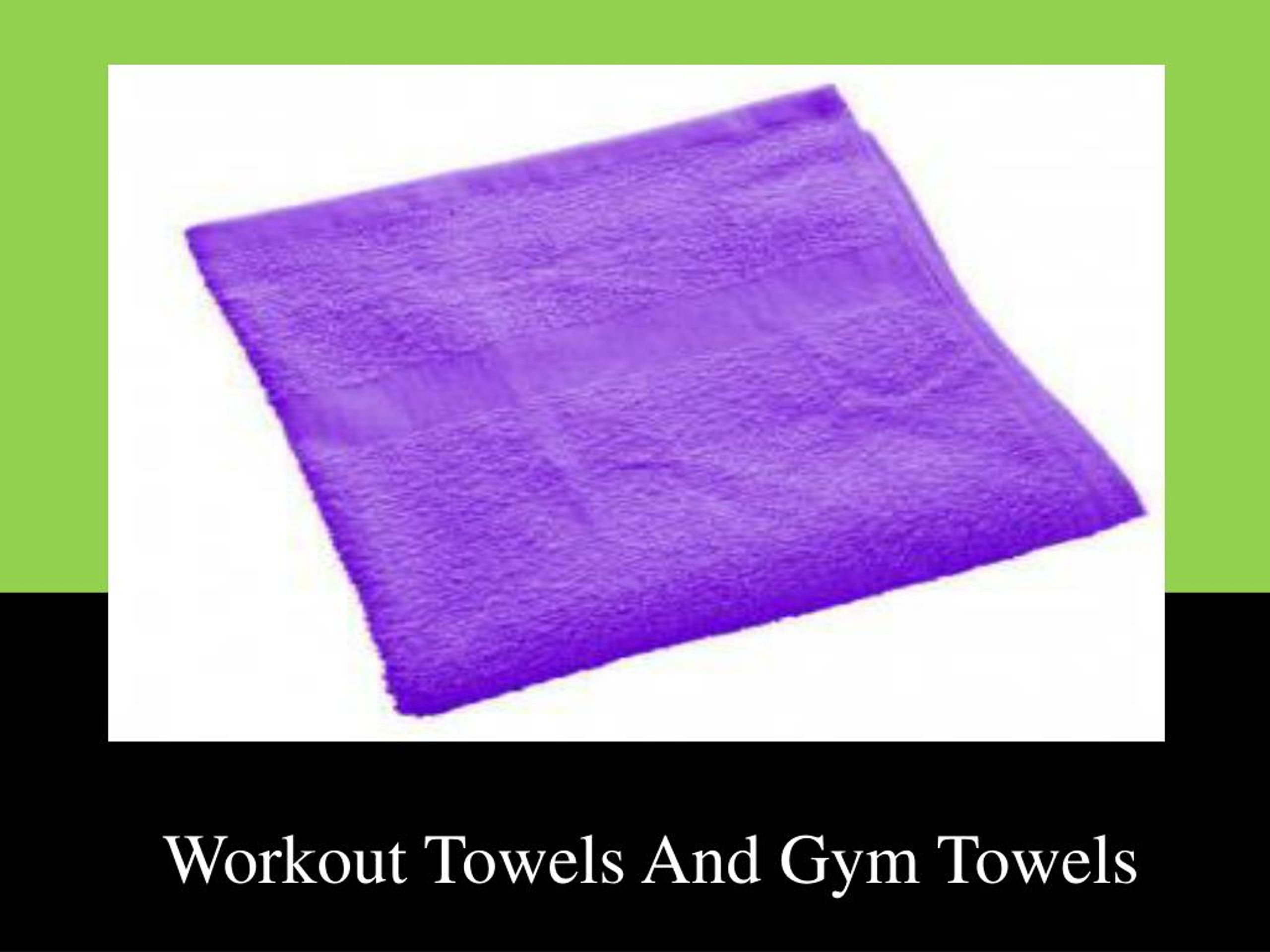 PPT Buy Wholesale Workout Towels And Gym Towels PowerPoint
