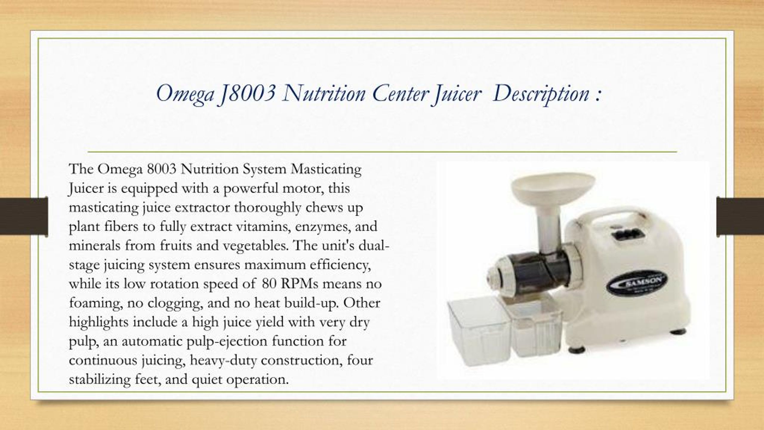 PPT Omega J8003 Nutrition Center SingleGear Commercial Masticating