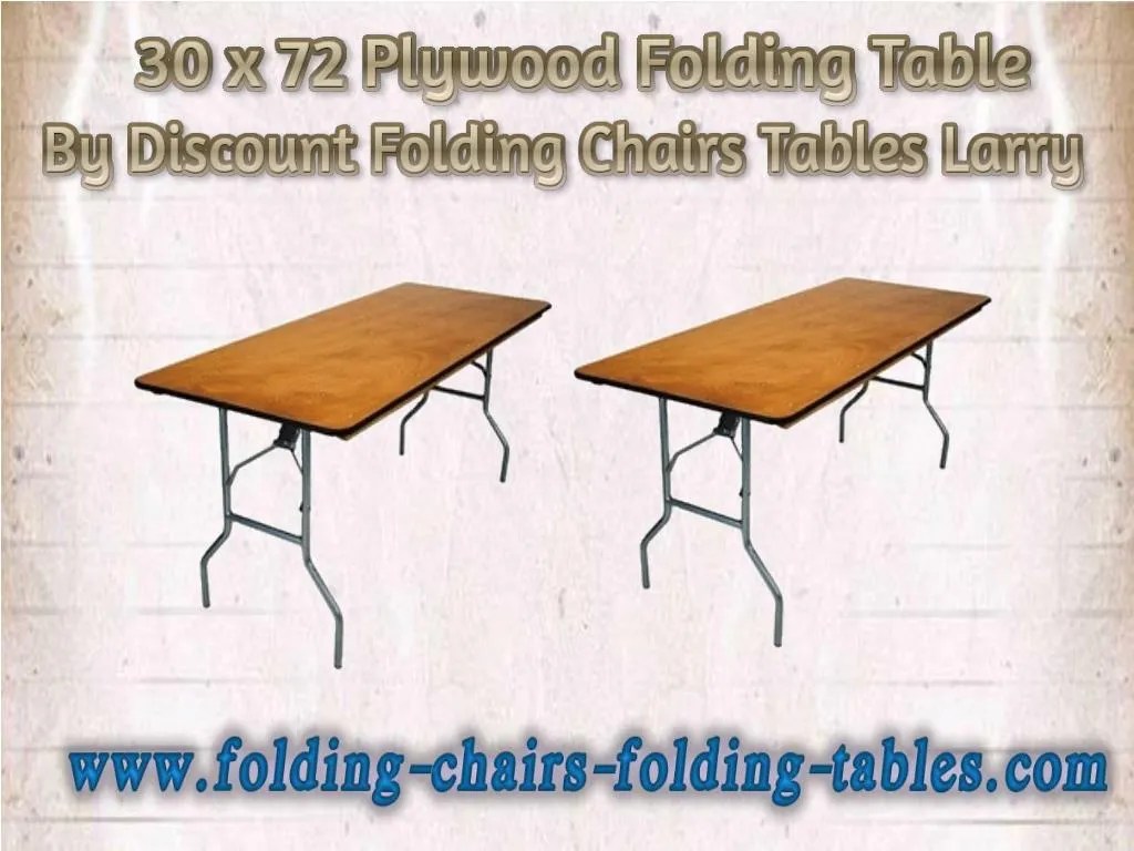 Discount Folding Chairs And Tables PPT 30 x 72 Plywood Folding Table By Discount Folding Chairs Tables