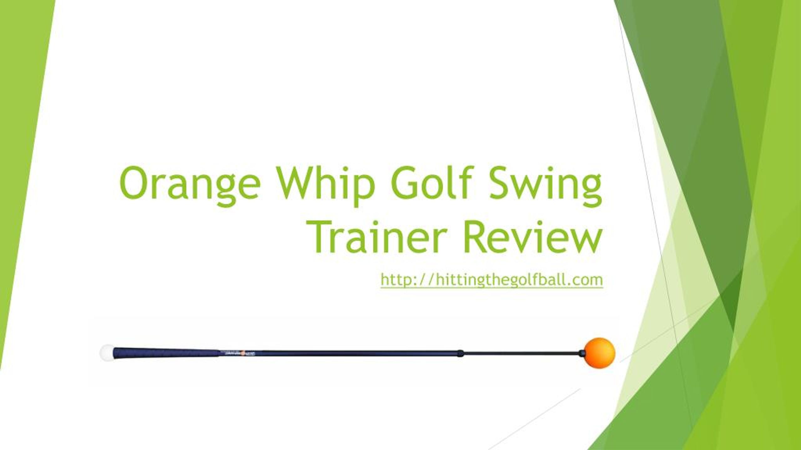 PPT Orange whip golf swing trainer review PowerPoint Presentation