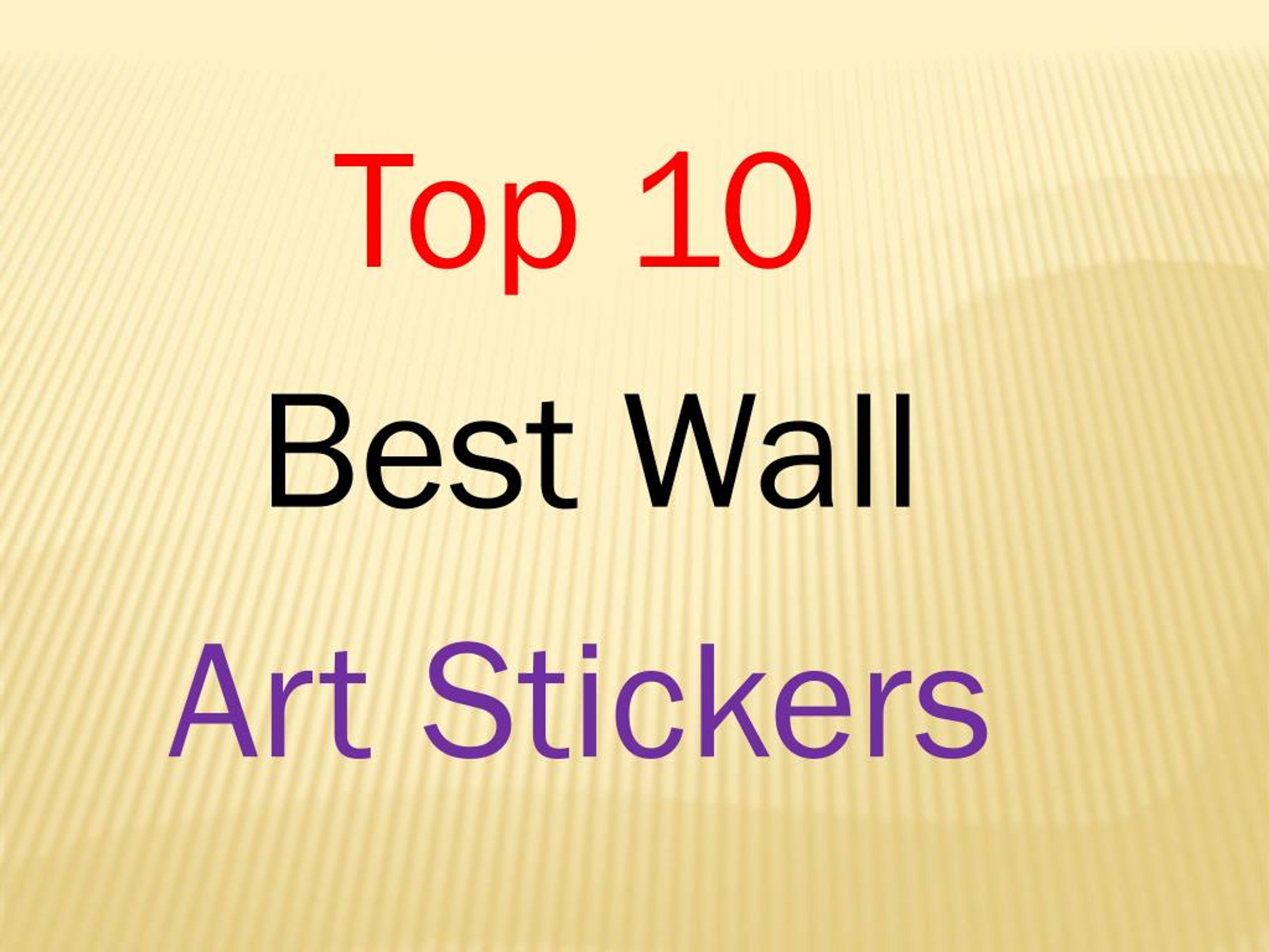 PPT Top 10 best wall art stickers PowerPoint Presentation, free