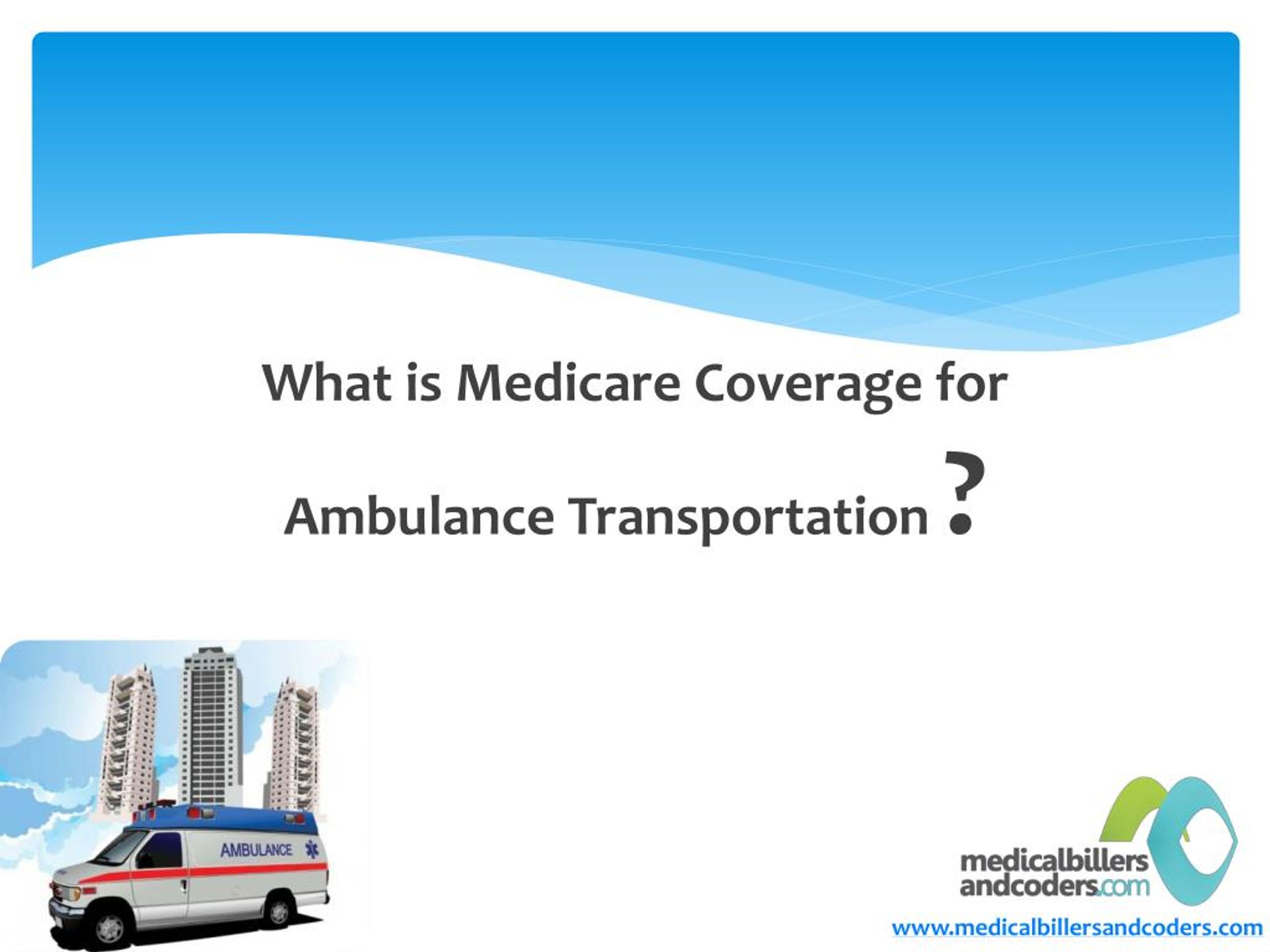 PPT Ambulance Billing and Medicare PowerPoint Presentation, free