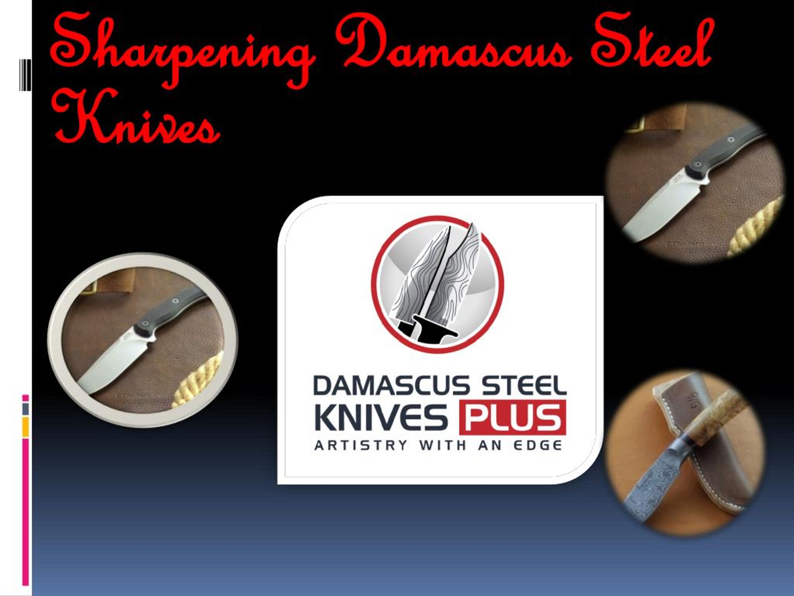 PPT Sharpening Damascus Steel Knives PowerPoint Presentation, free