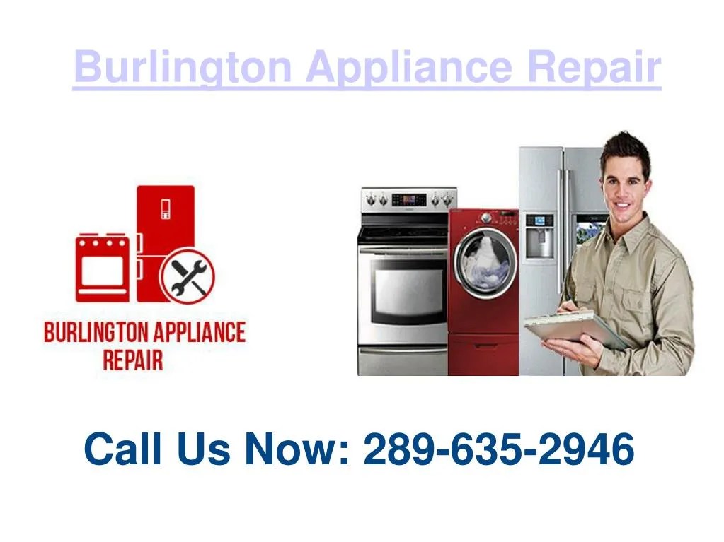 PPT Burlington Home Appliance Repair Service Shop 2896352946