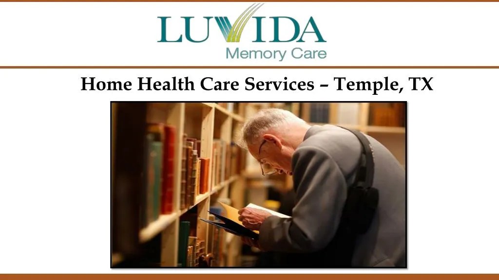 PPT Home Health Care Services Temple, TX PowerPoint Presentation
