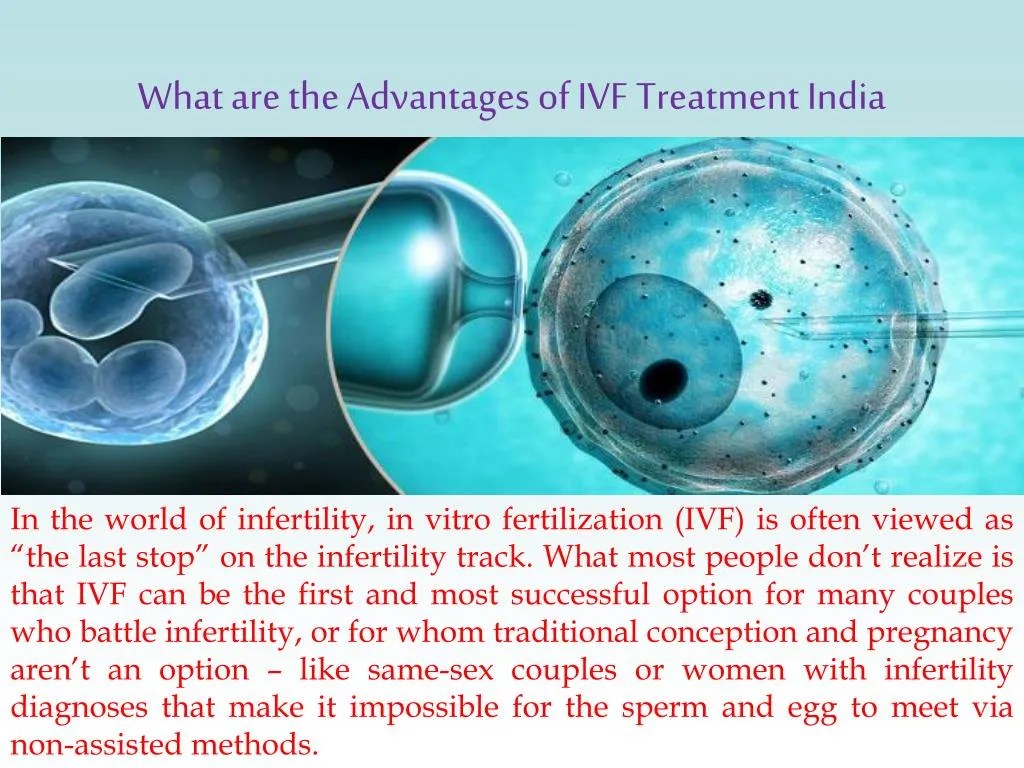 PPT What are the advantages of IVF Treatment India PowerPoint