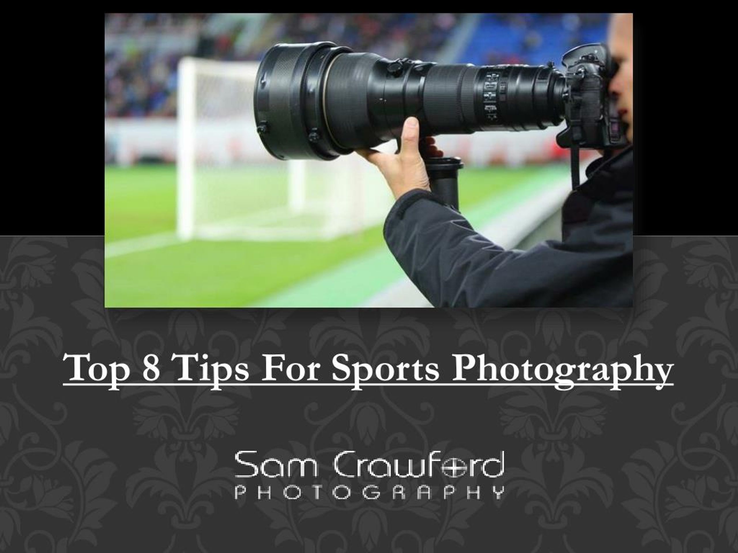 PPT Top 8 Tips For Sports Photography PowerPoint Presentation, free