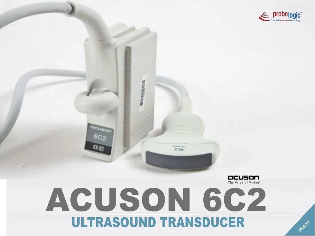 PPT Acuson 6C2 ultrasound transducer repair PowerPoint Presentation