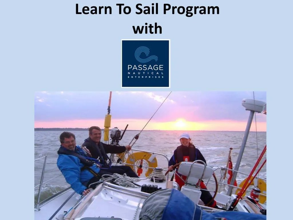 PPT Learn To Sail Program with passage nautical PowerPoint