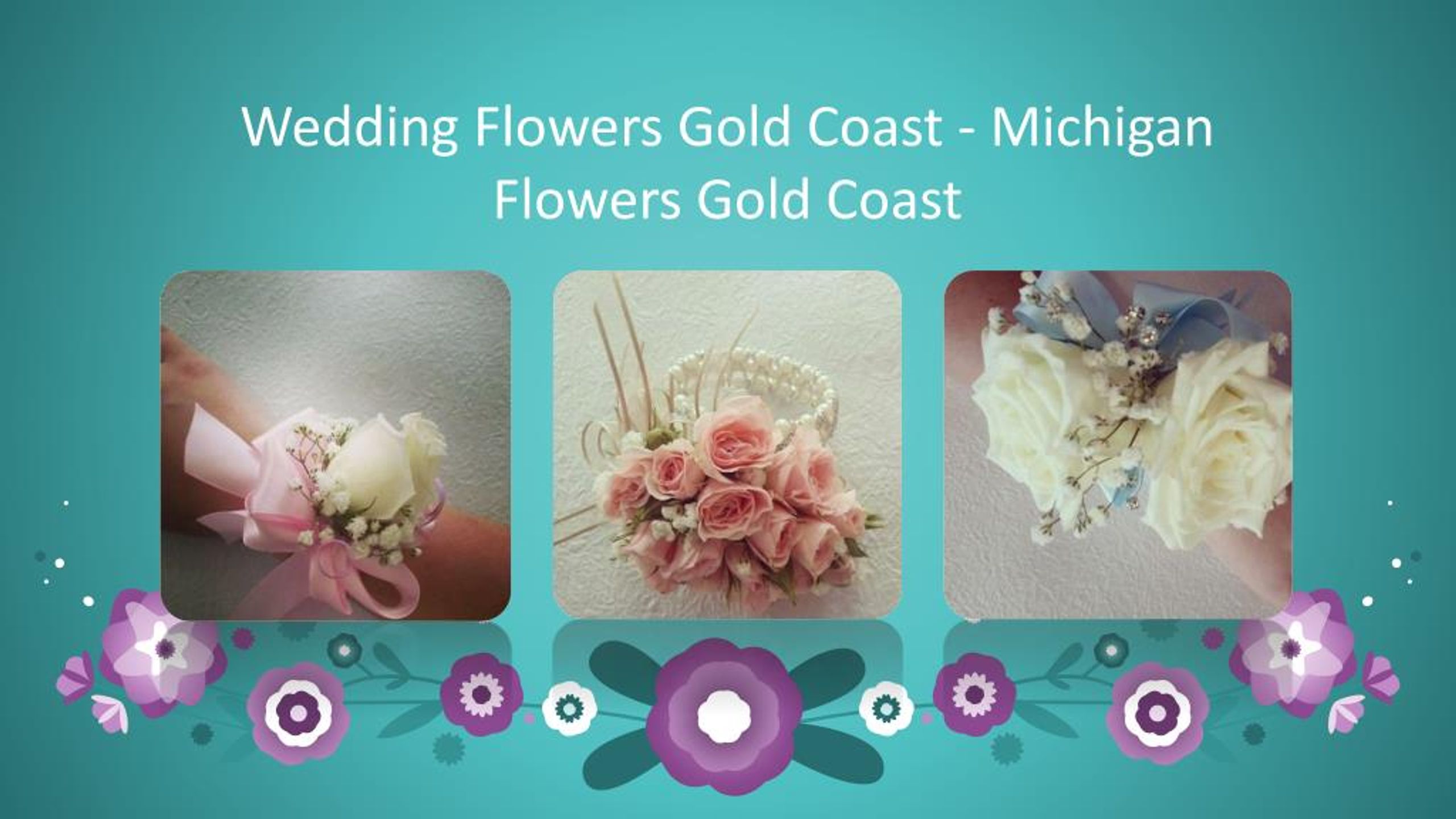 PPT Wedding Flowers Gold Coast Michigan Flowers Gold Coast