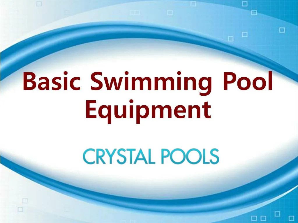 PPT Basic Swimming Pool Equipments PowerPoint Presentation, free