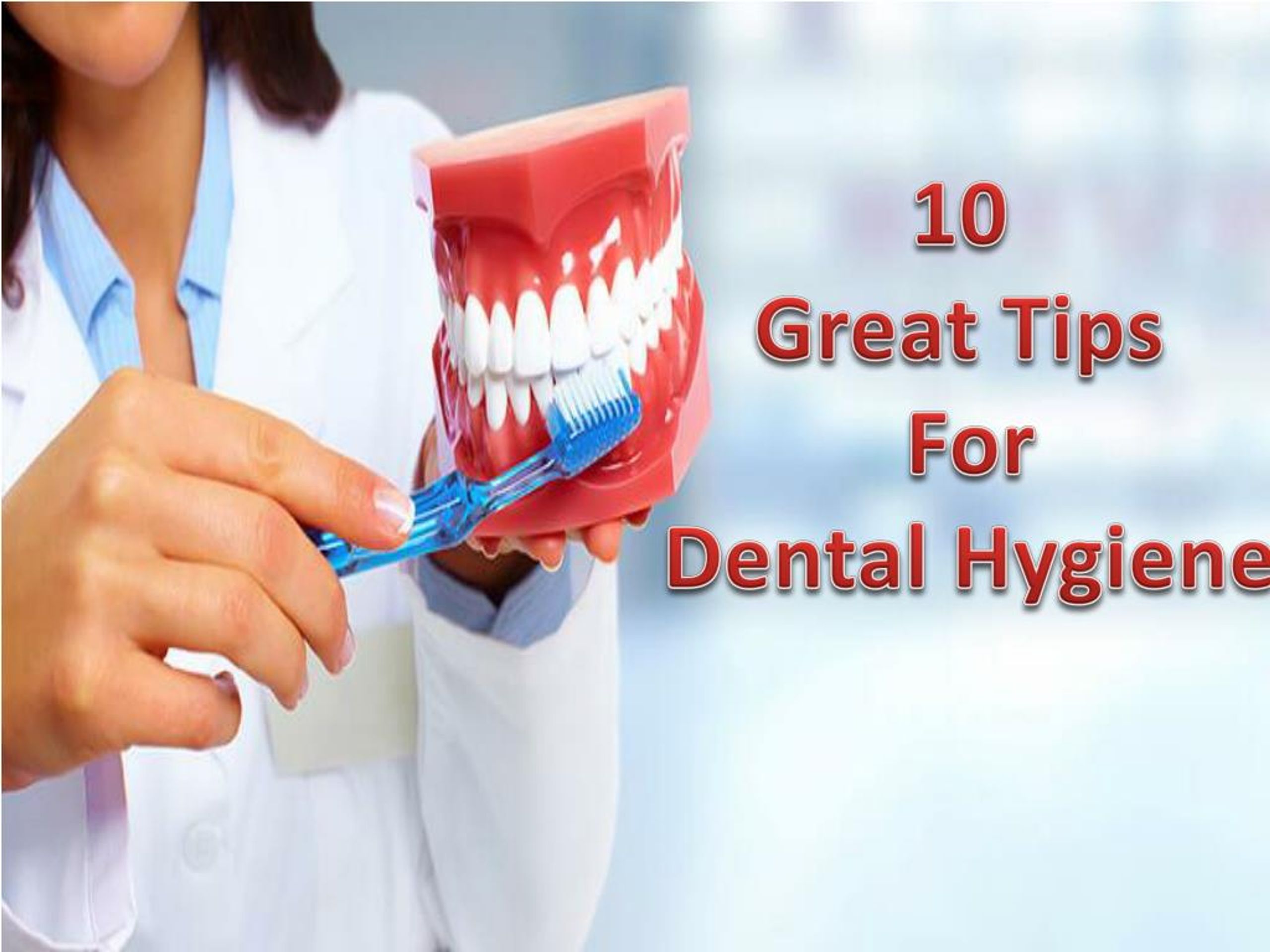 PPT 10 Great Tips For Dental Hygiene PowerPoint Presentation, free