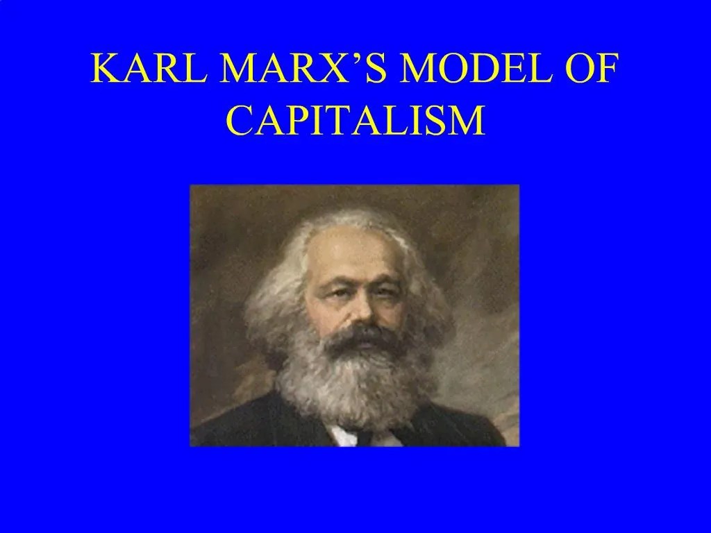 PPT KARL MARX S MODEL OF CAPITALISM PowerPoint Presentation, free