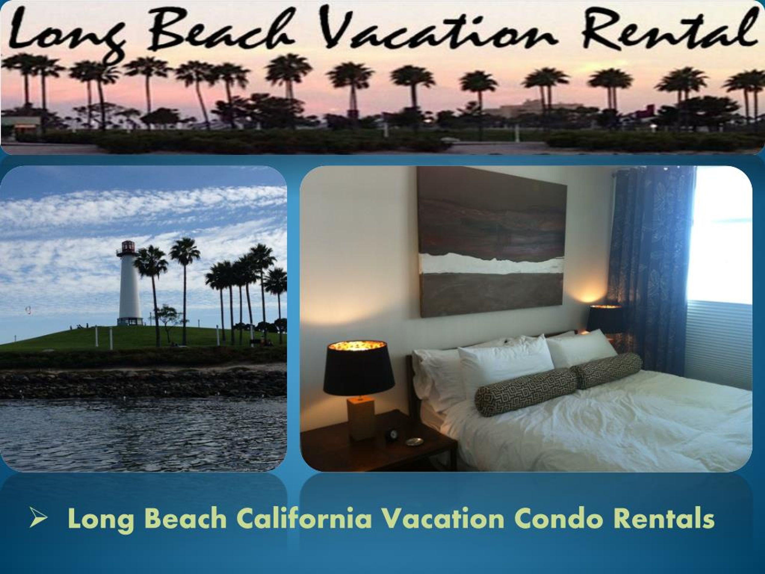PPT Long Beach California Vacation Condo Rentals PowerPoint