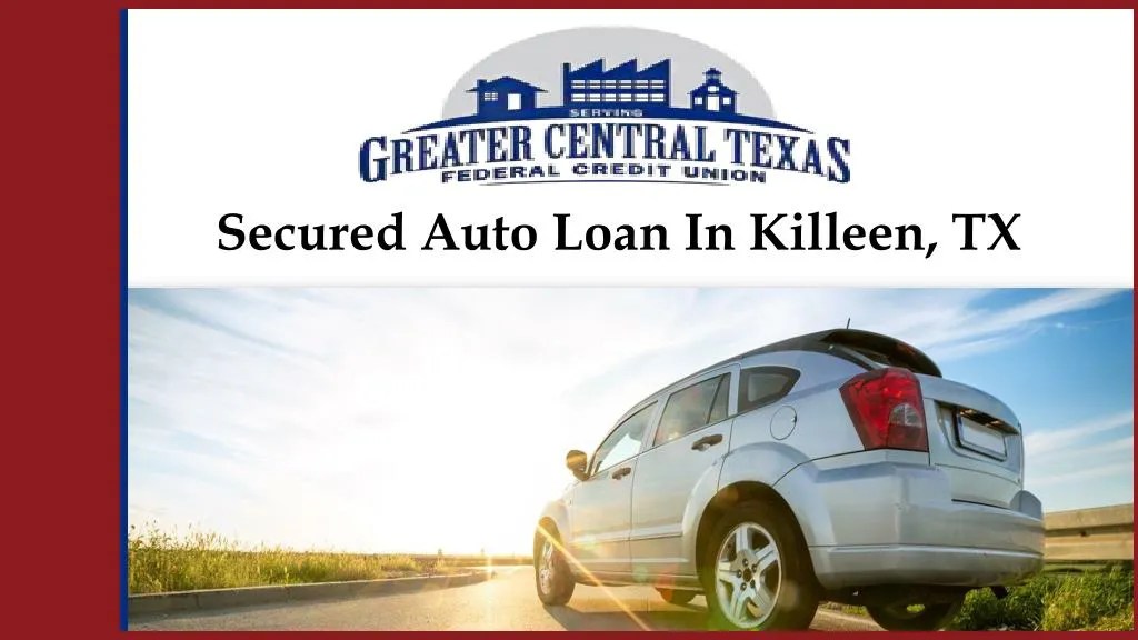 PPT Secured Auto Loan In Killeen, TX PowerPoint Presentation ID7384710