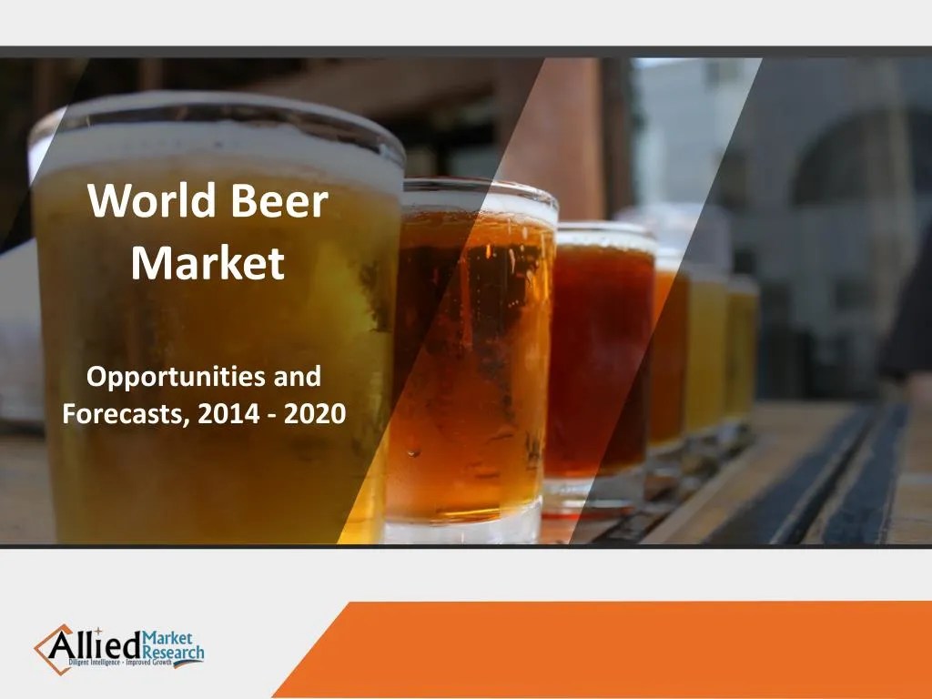 PPT Latest Trends and Findings in Beer Market & Beer Brewing Industry
