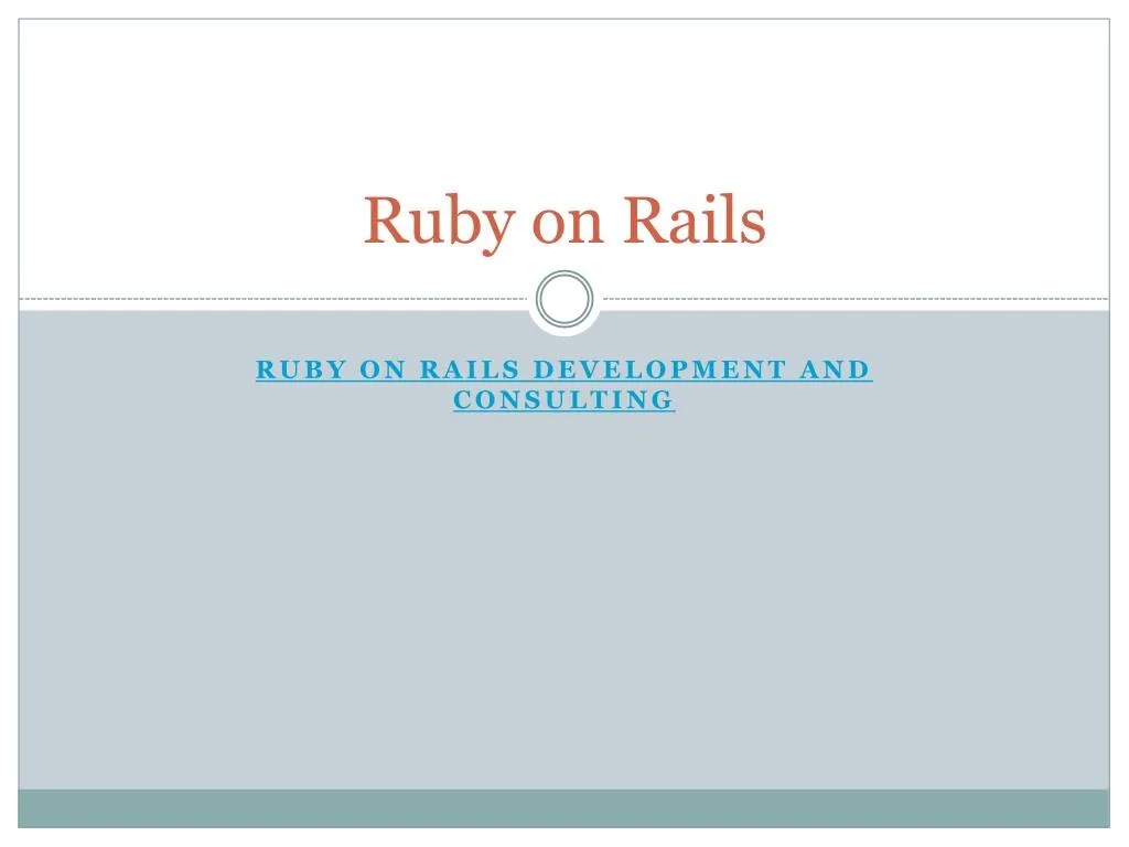 PPT Ruby on Rails Consultants and Developers PowerPoint Presentation