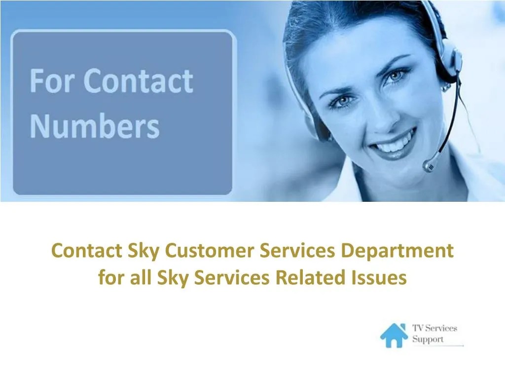 PPT Contact Sky Customer Services team on 0844 453 5376 PowerPoint