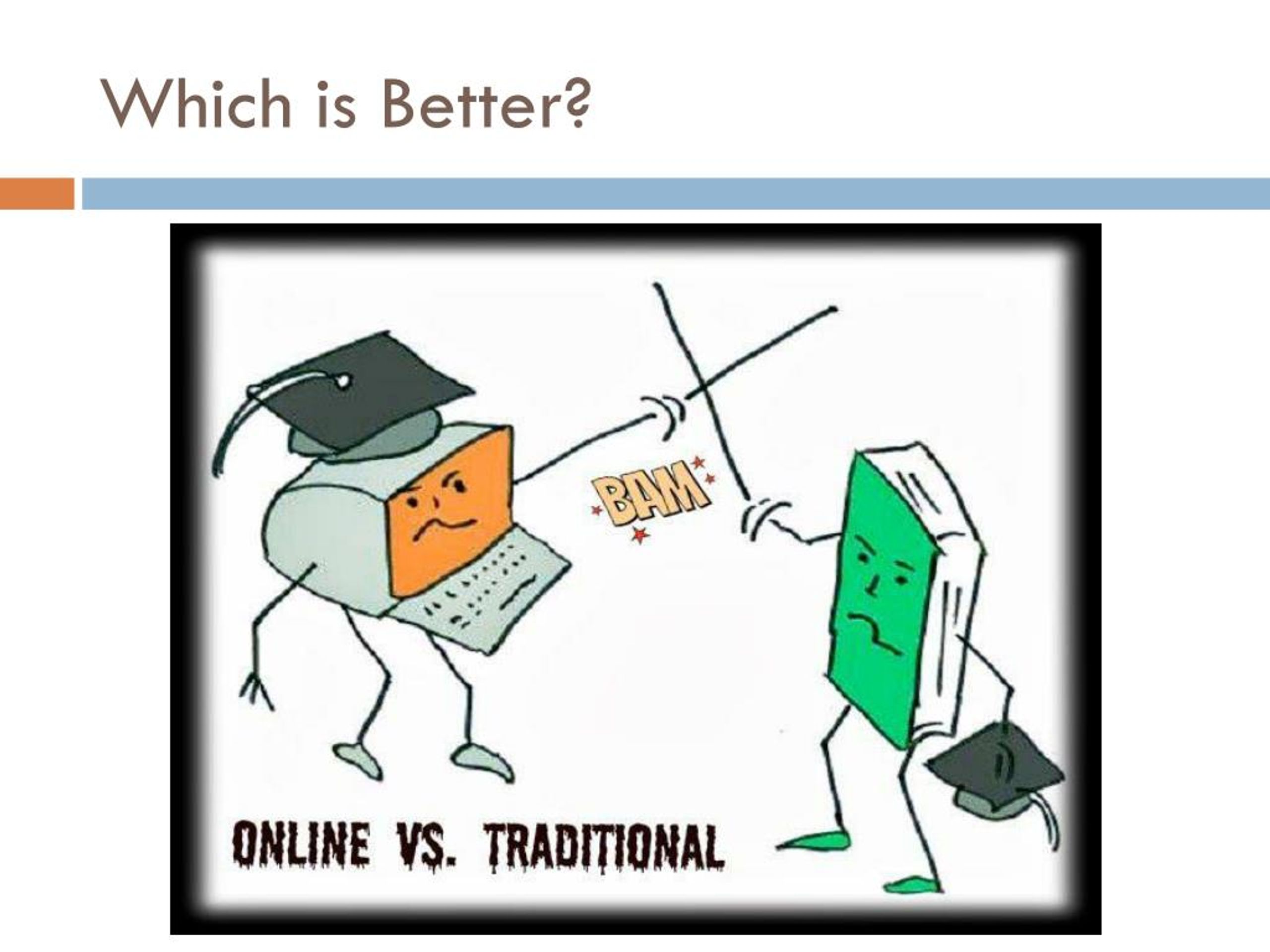 PPT Online vs Traditional Education PowerPoint Presentation, free