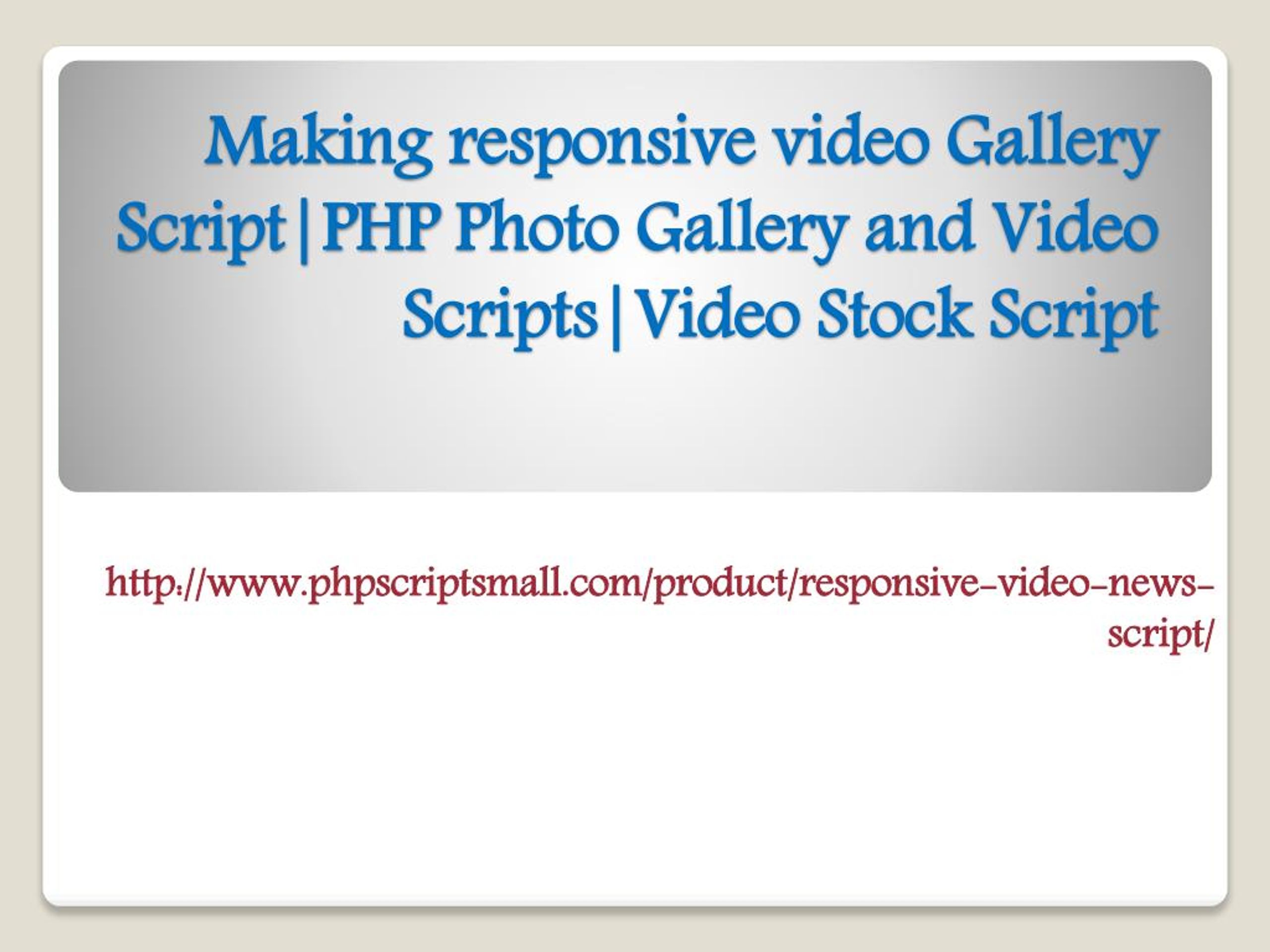 PPT Making responsive video Gallery ScriptPHP Photo Gallery and Video ScriptsVideo Stock