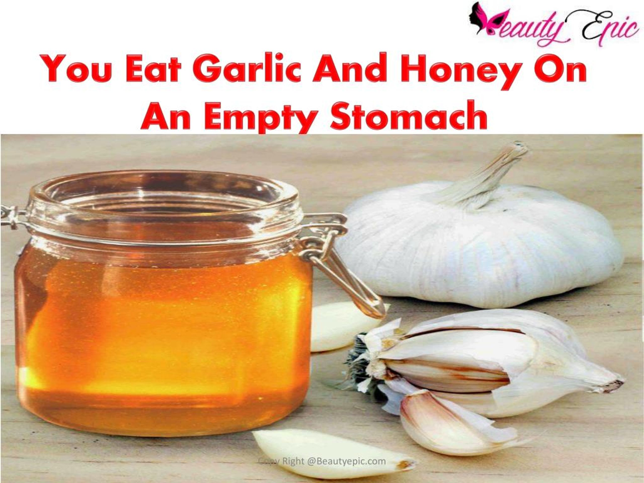 PPT If You Eat Garlic And Honey On An Empty Stomach For 7 Days. This