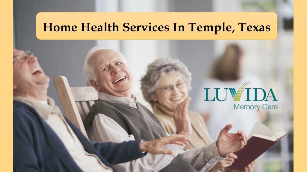 PPT Home Health Services In Temple, Texas PowerPoint Presentation