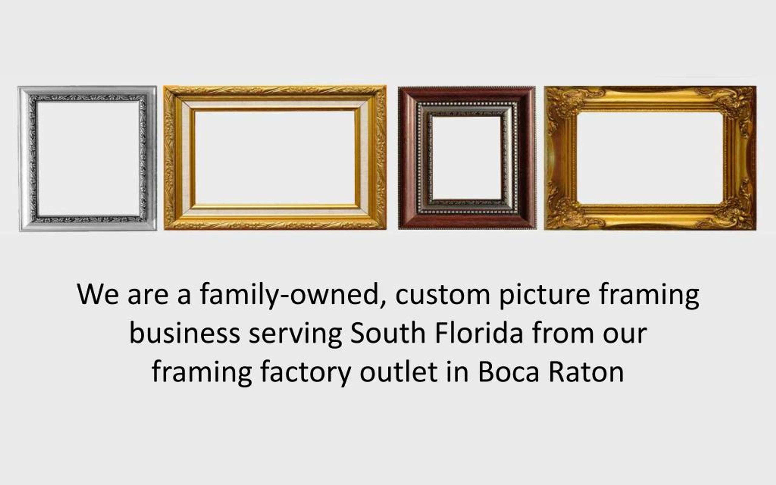 PPT Custom Picture & Art Framing at Boca Raton FL (5619944422