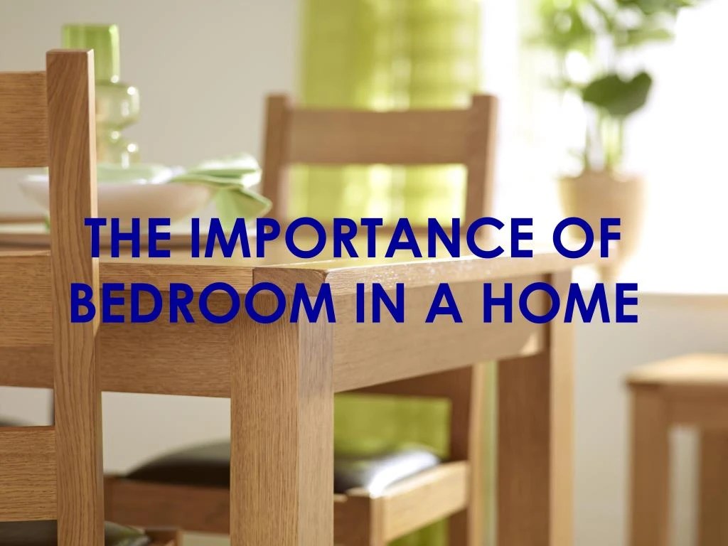 PPT The Importance Of Bedrooms In Home PowerPoint Presentation, free