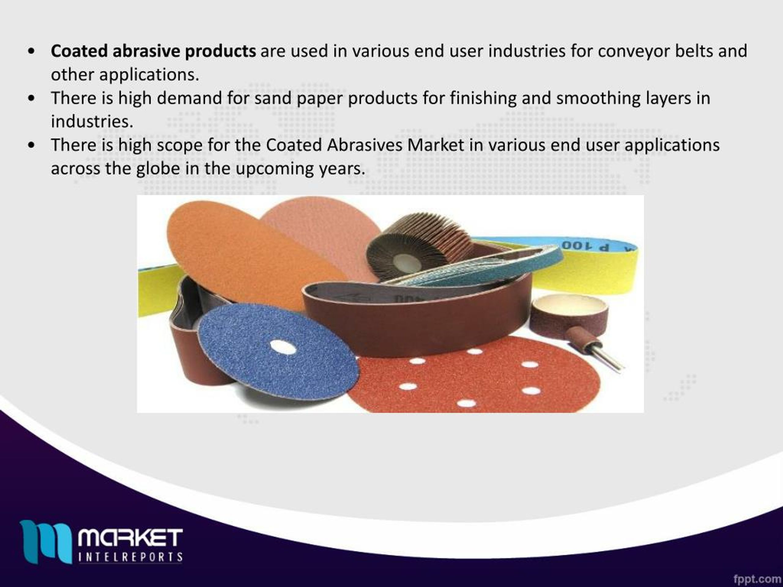 PPT Global Coated Abrasives Market Opportunities & Trends 2016