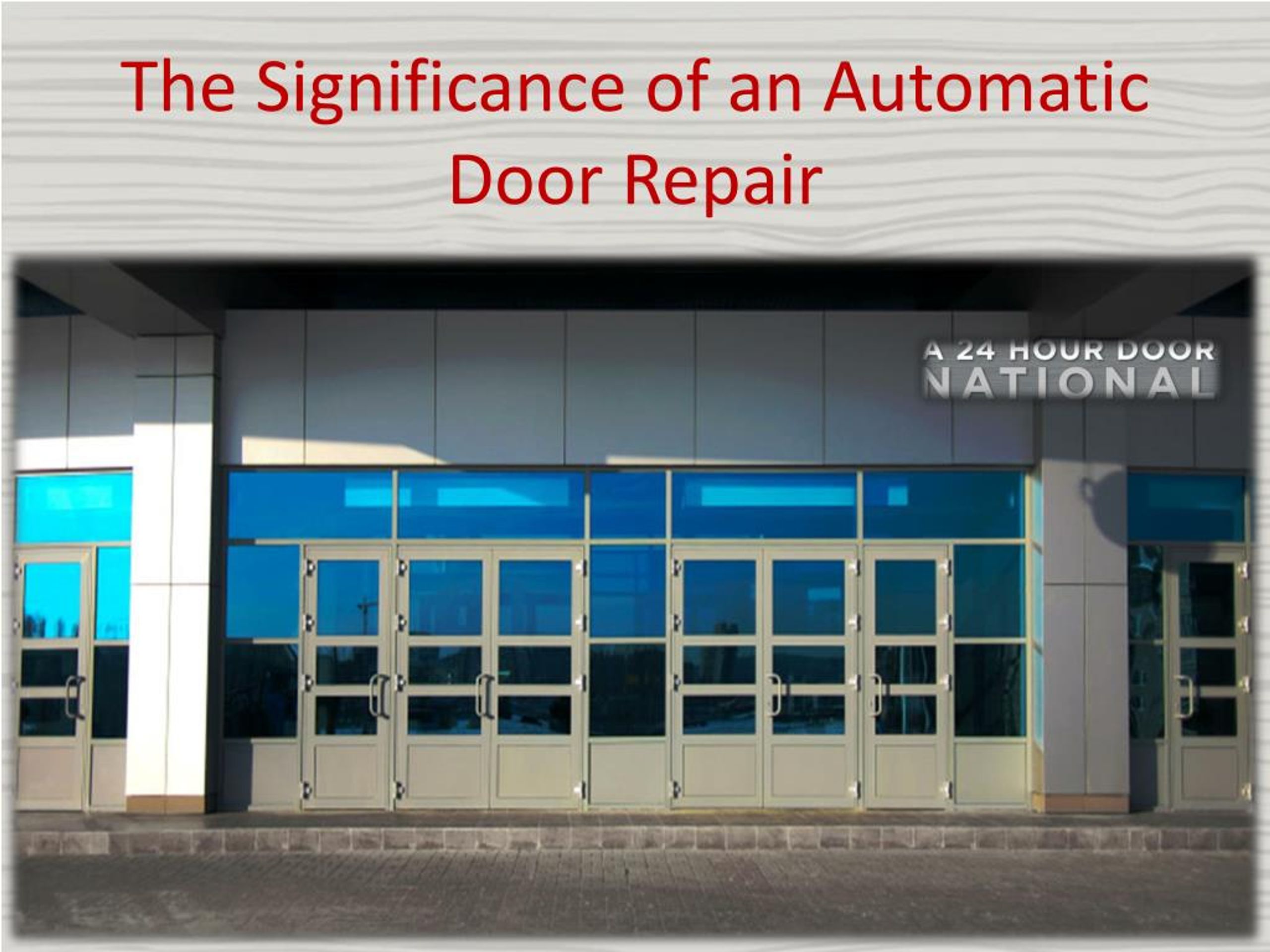 PPT The Significance of an Automatic Door Repair PowerPoint