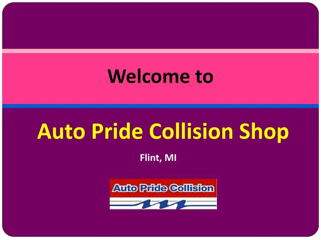 PPT Find Quality Auto Body Repair Shop in Flint MI PowerPoint