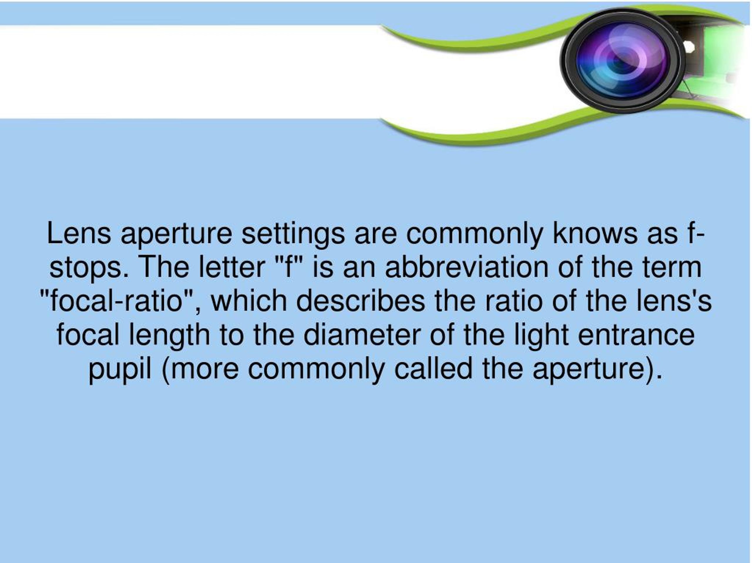 PPT Camera Lens FStop Values Explained PowerPoint Presentation, free