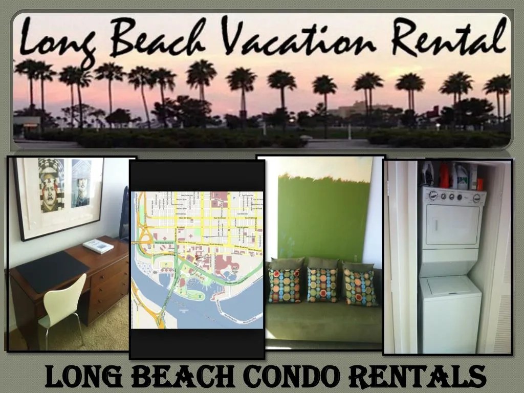 PPT long beach California vacation condo rentals California long
