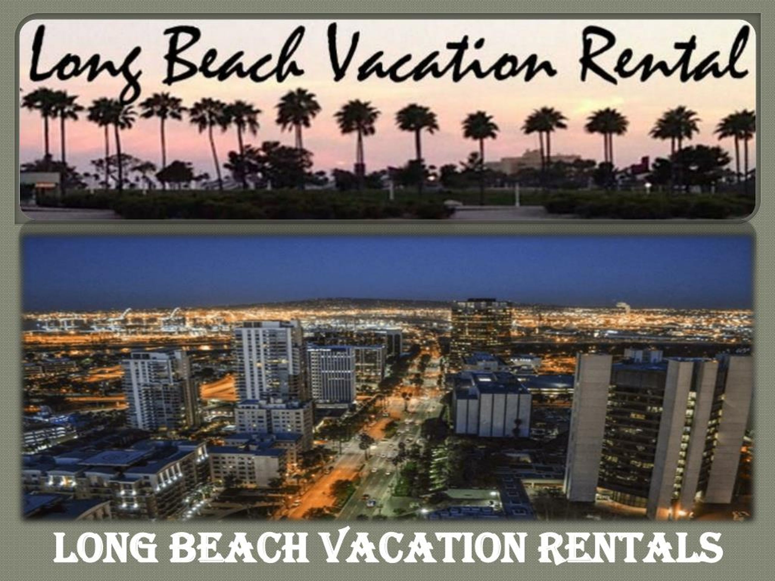 PPT long beach California vacation condo rentals California long