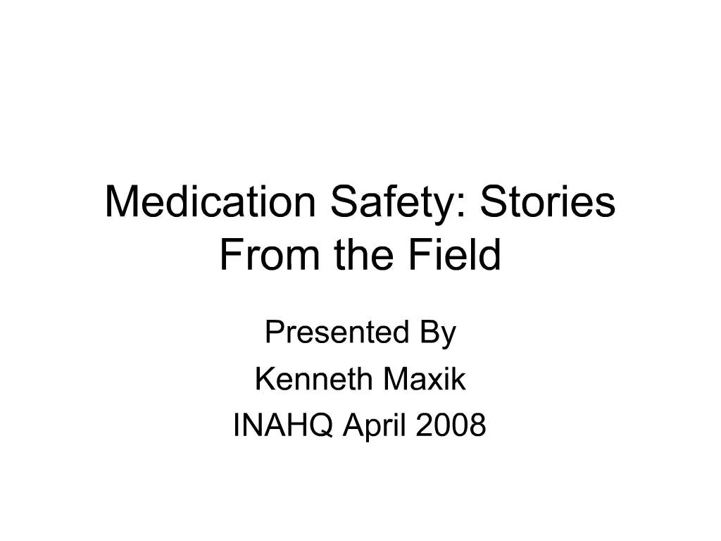 PPT Medication Safety Stories From the Field PowerPoint Presentation