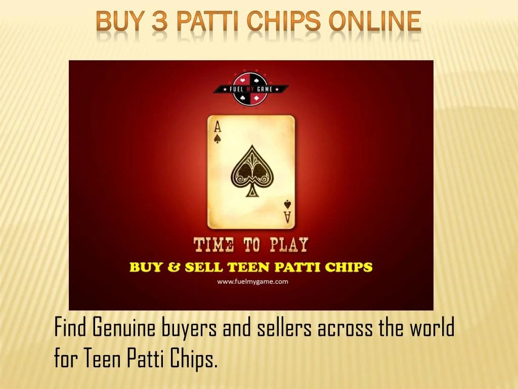 PPT Buy and sell teen patti chips Fuel My Game PowerPoint
