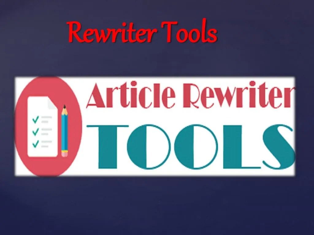 PPT Rewriter Tools PowerPoint Presentation, free download ID7442785