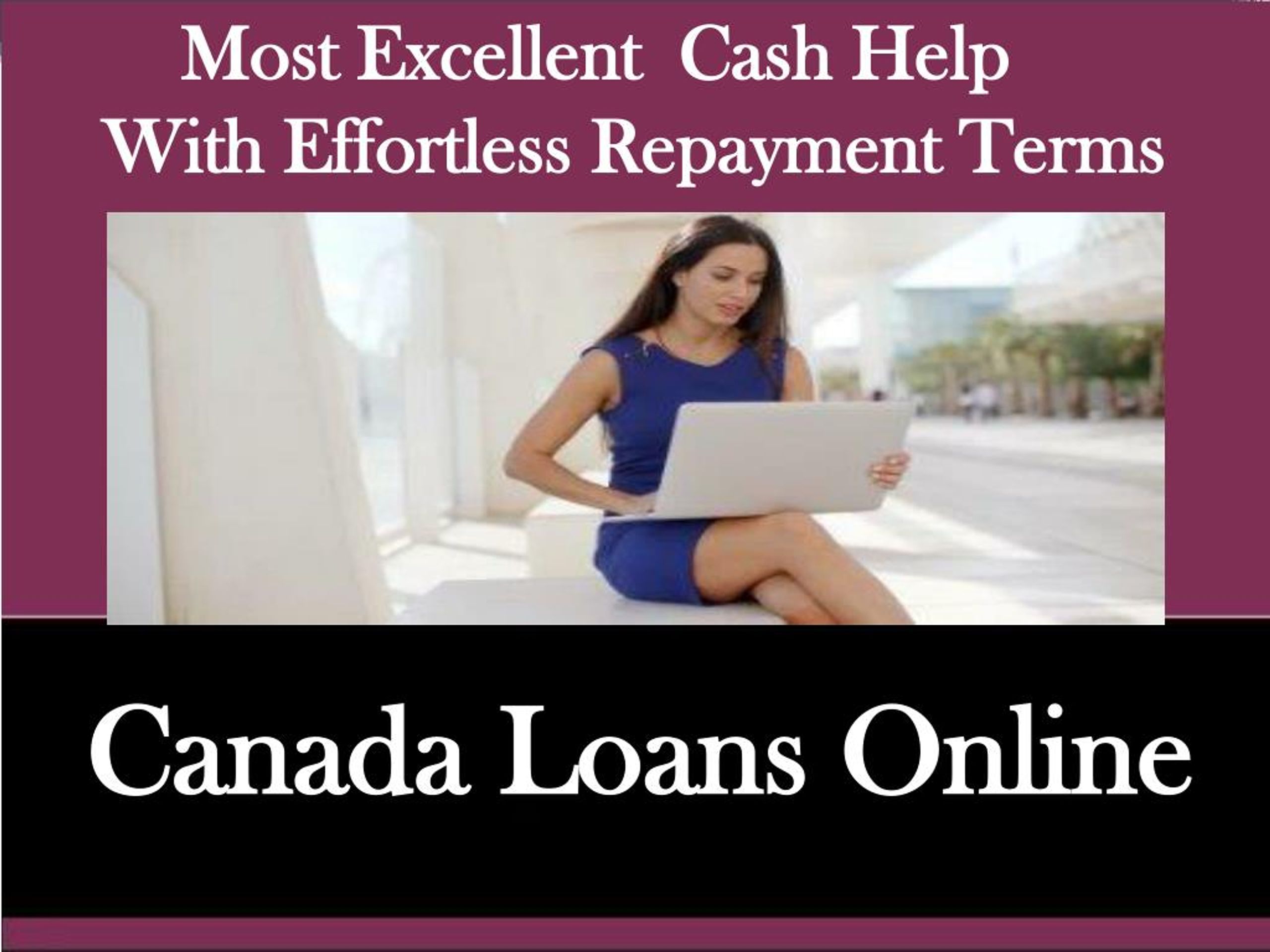 PPT Canada Loans Online Perfect Help To Fulfill Your Financial
