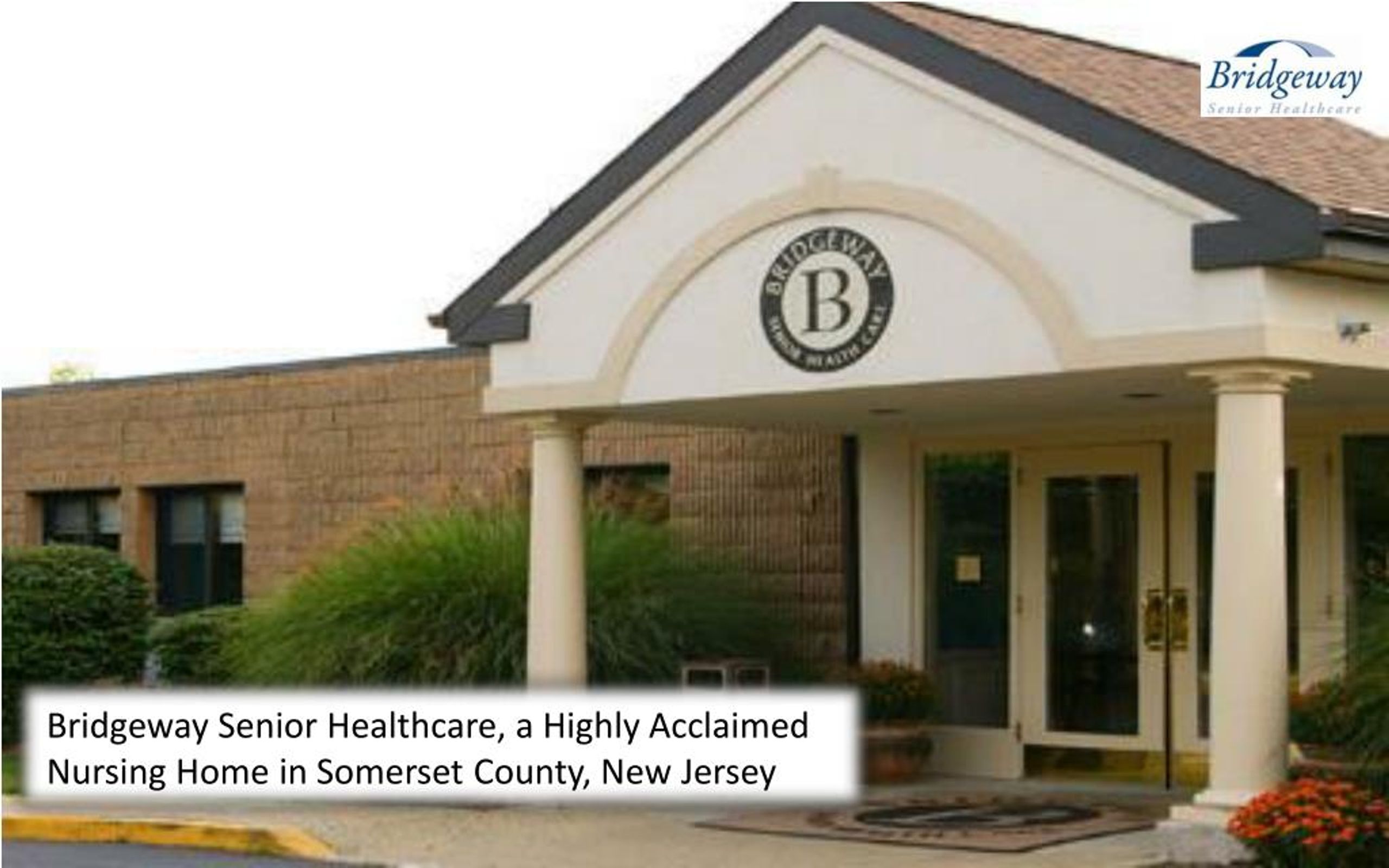 PPT Nursing Home & Senior Living Facility In New Jersey (908.707.8800