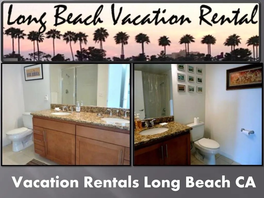 PPT Long beach California vacation condo rentals California long