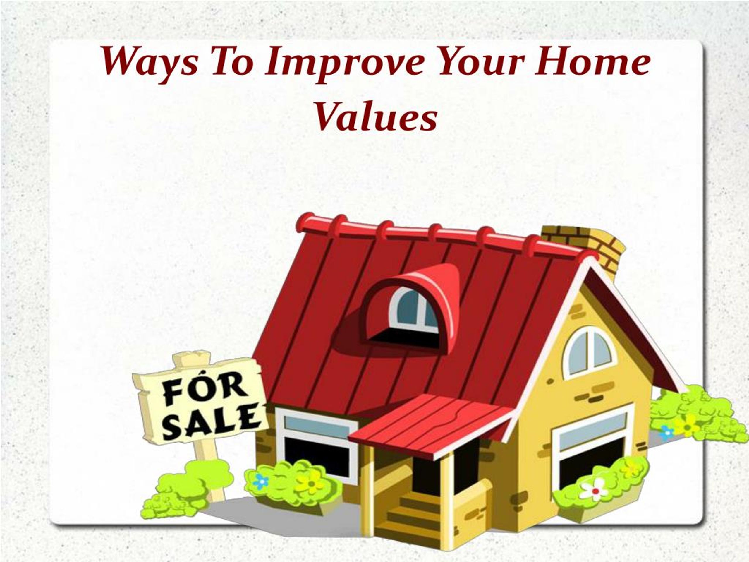 PPT Improve Your Home Value For Sale PowerPoint Presentation, free