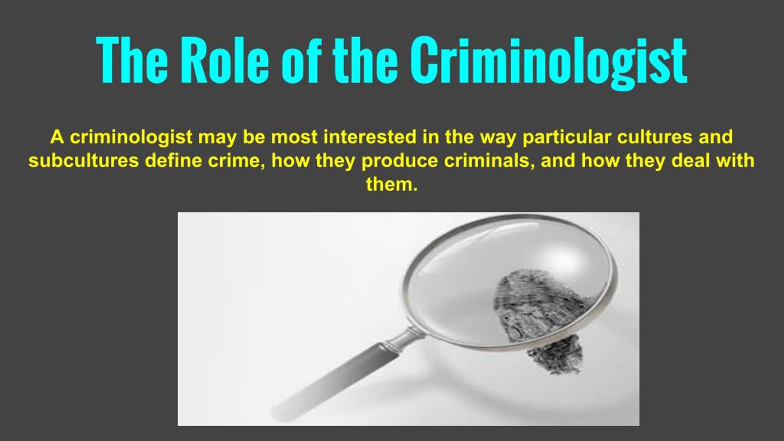PPT The Role of Criminologist Dr. Kirkham Criminal Justice