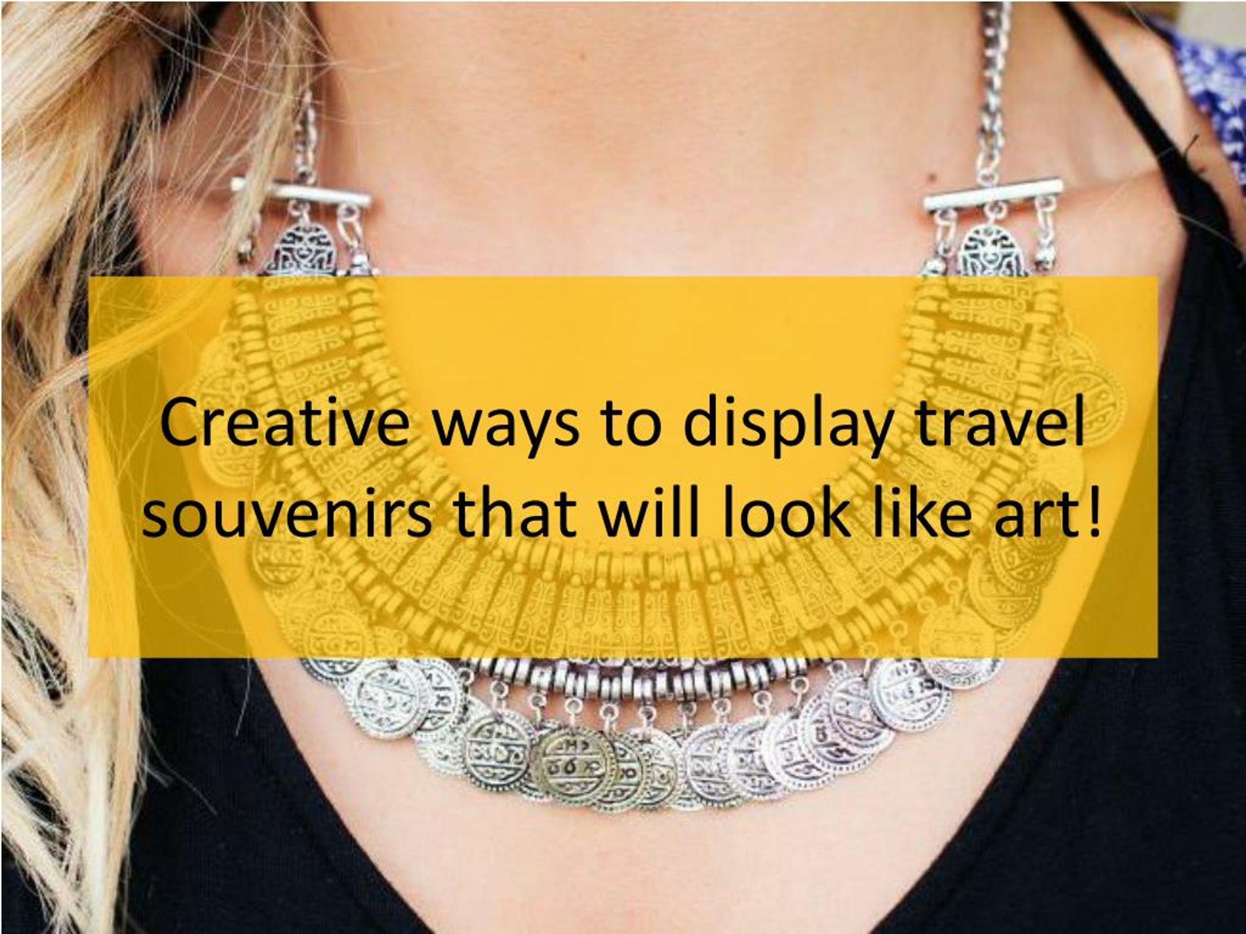 PPT Creative ways to display travel souvenirs that will look like art