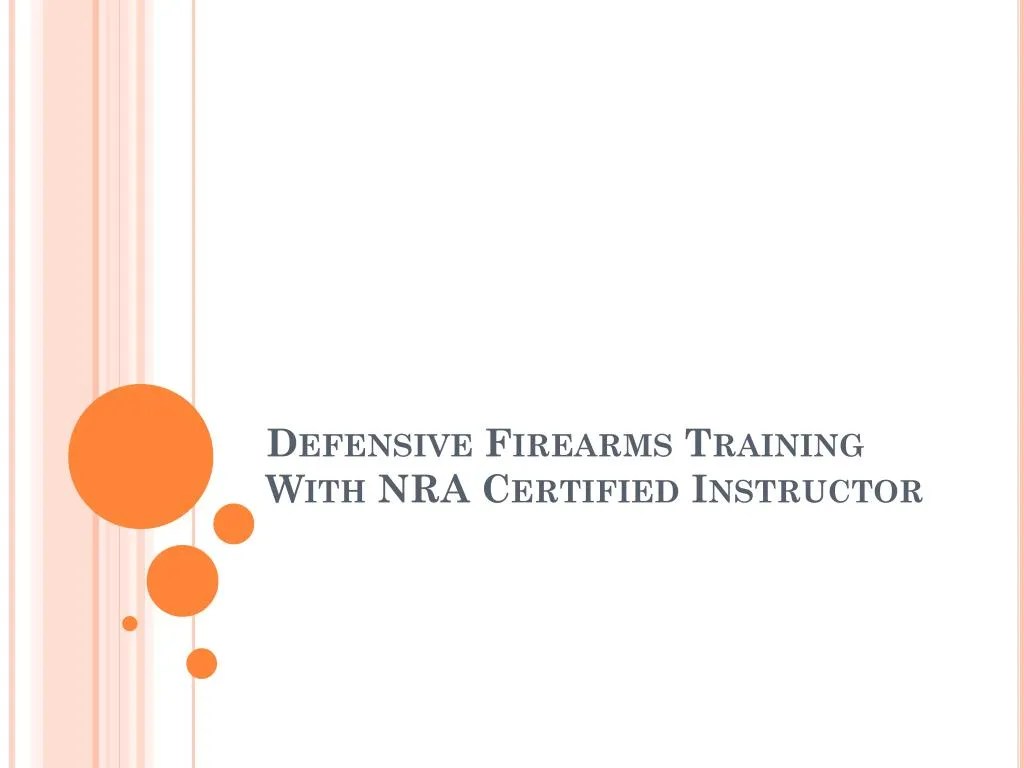 PPT Defensive firearms training with nra certified instructor