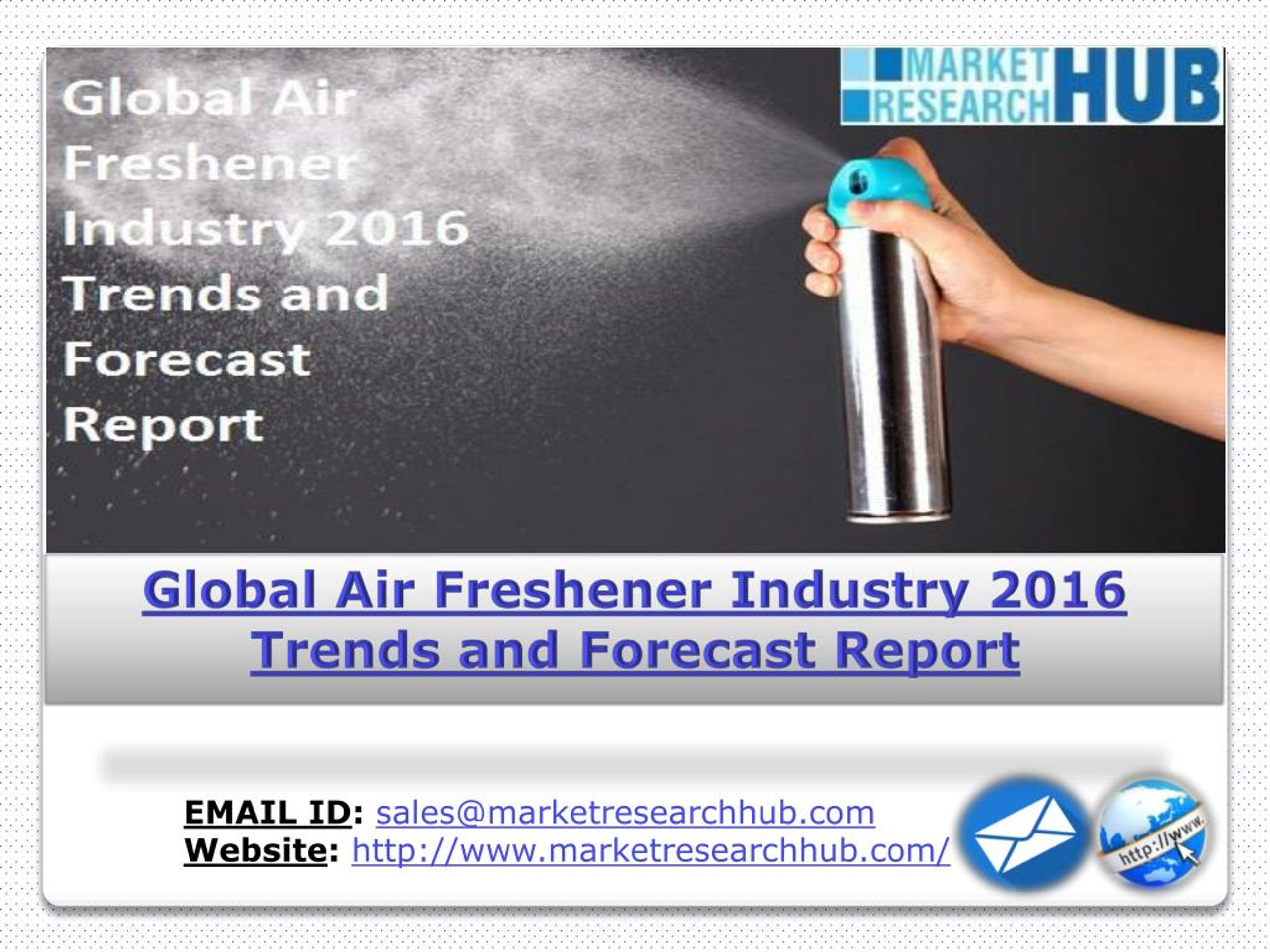 PPT Global Air Freshener Industry 2016, Trends and Forecast Report
