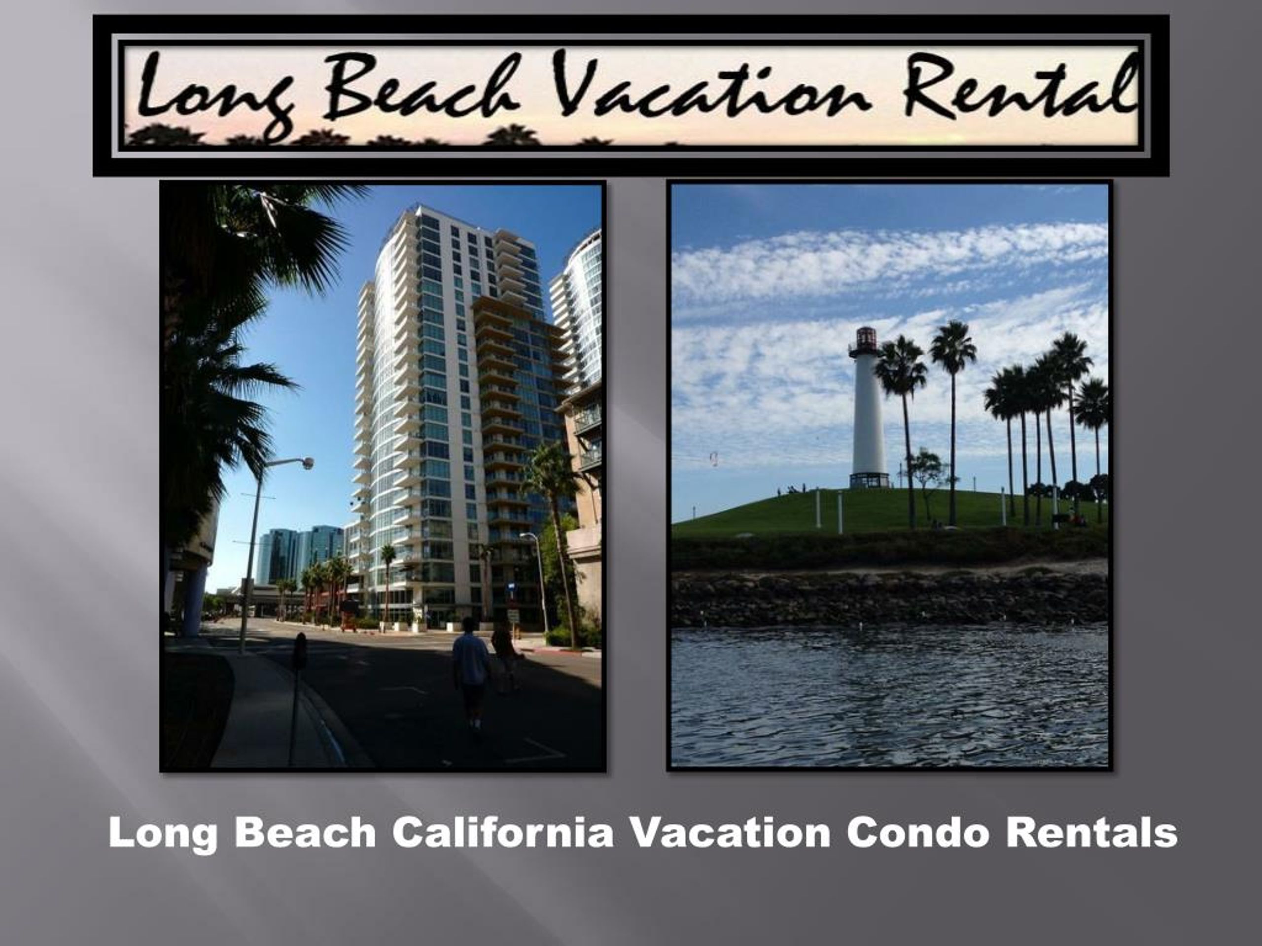 PPT Long Beach Condo Rentals PowerPoint Presentation, free download